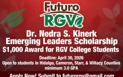 Dr. Nedra S. Kinerk Emerging Leaders Scholarship – $1,000 Award for RGV College Students