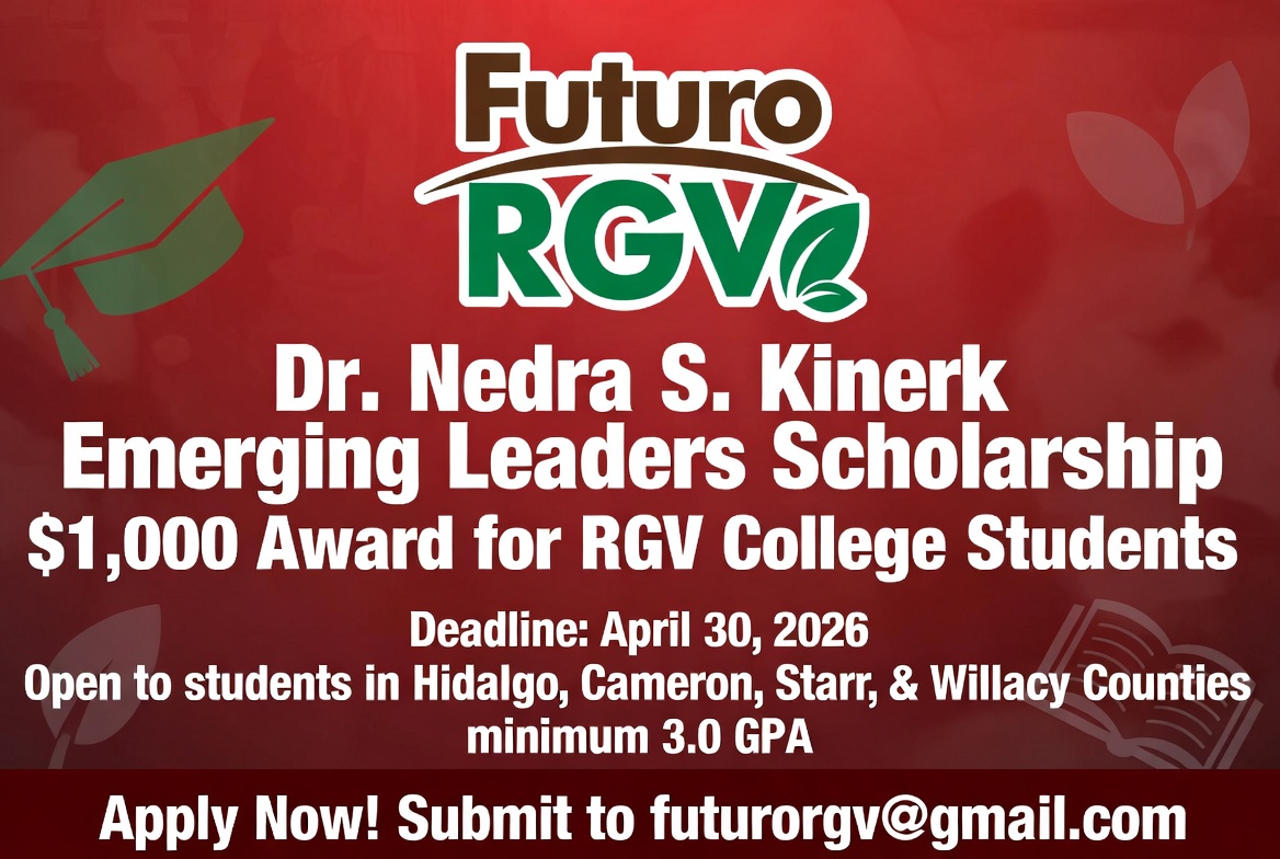 Dr. Nedra S. Kinerk Emerging Leaders Scholarship – $1,000 Award for RGV College Students